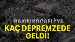 Bakın Kocaeli’ye kaç depremzede geldi!